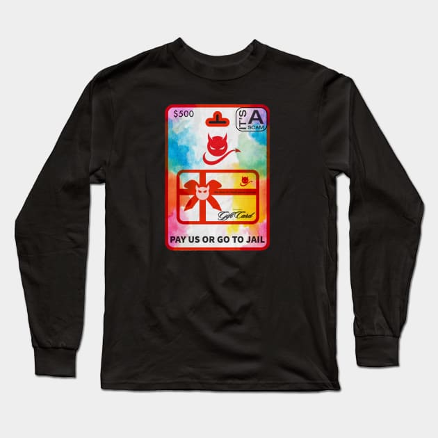 It's always a scam Long Sleeve T-Shirt by EMP